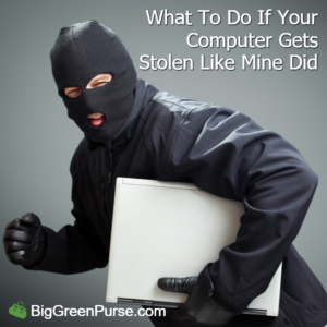 What To Do If Your Computer Gets Stolen Like Mine Did